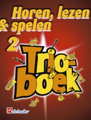 Horen Lezen & Spelen Trioboek Trompet 2