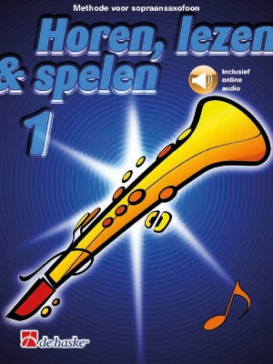 Horen Lezen & Spelen Methode Sopraan Saxofoon 1
