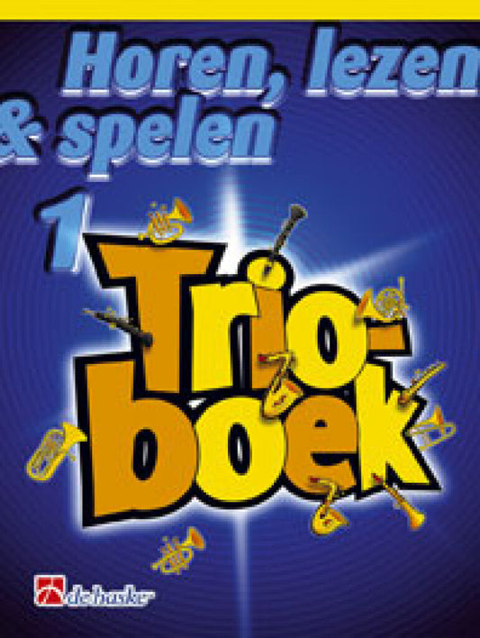 Horen Lezen & Spelen Trioboek deel 1 Trombone BC